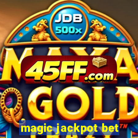 magic jackpot bet